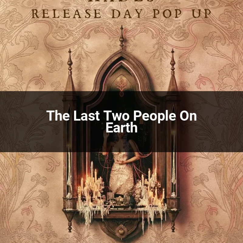 The Last Two People On Earth
