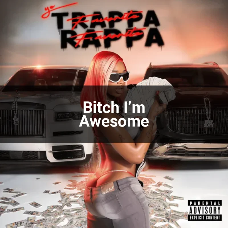 Bitch I’m Awesome