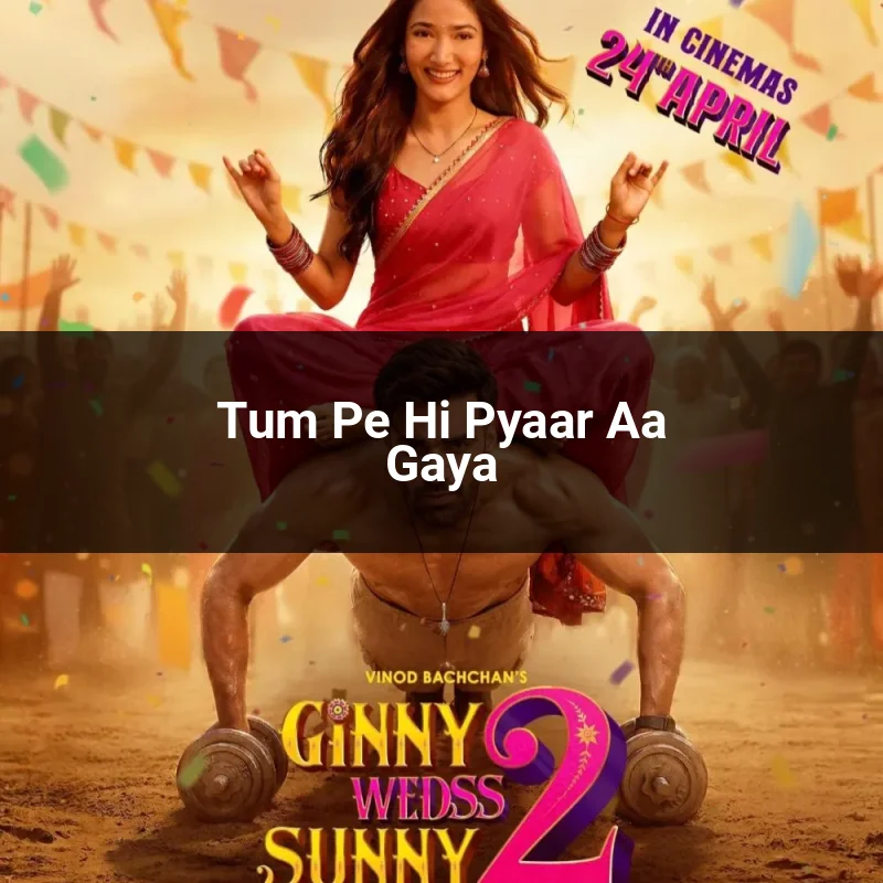 Tum Pe Hi Pyaar Aa Gaya