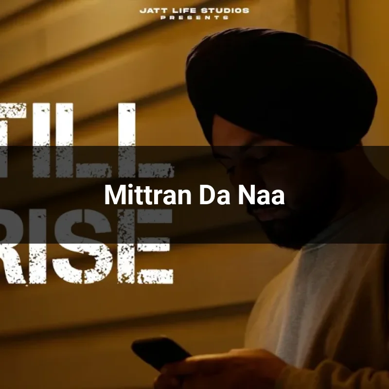 Mittran Da Naa
