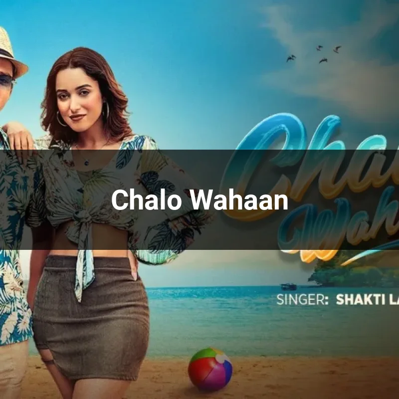 Chalo Wahaan