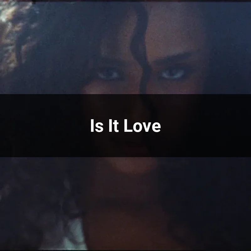 Is It Love