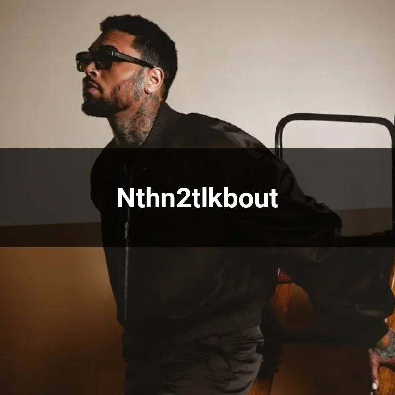 Nthn2tlkbout