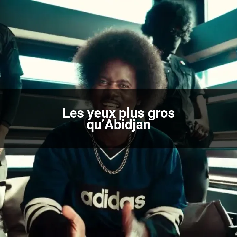 Les yeux plus gros qu’Abidjan