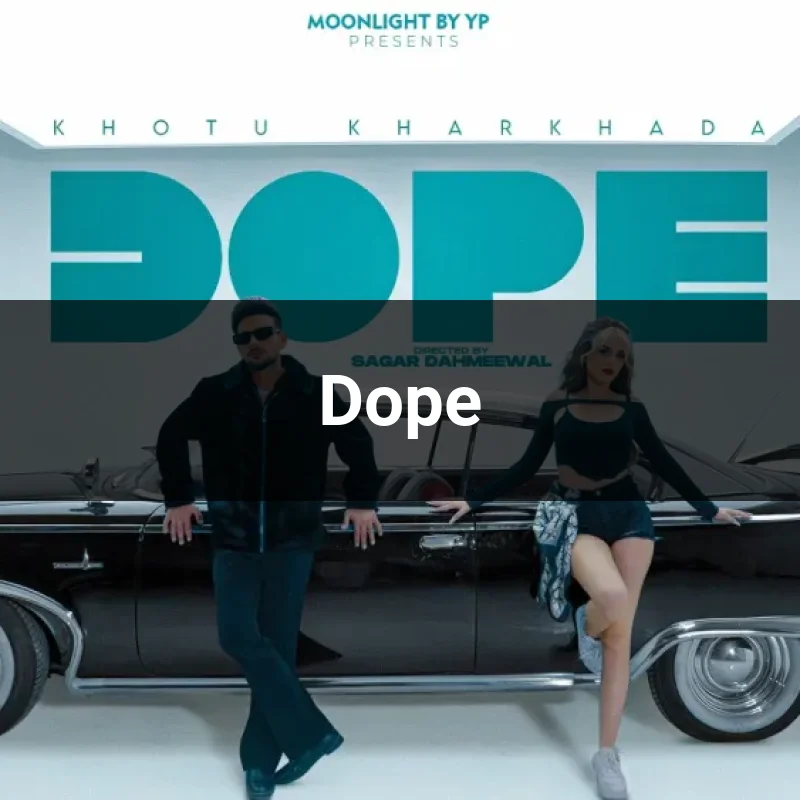 Dope