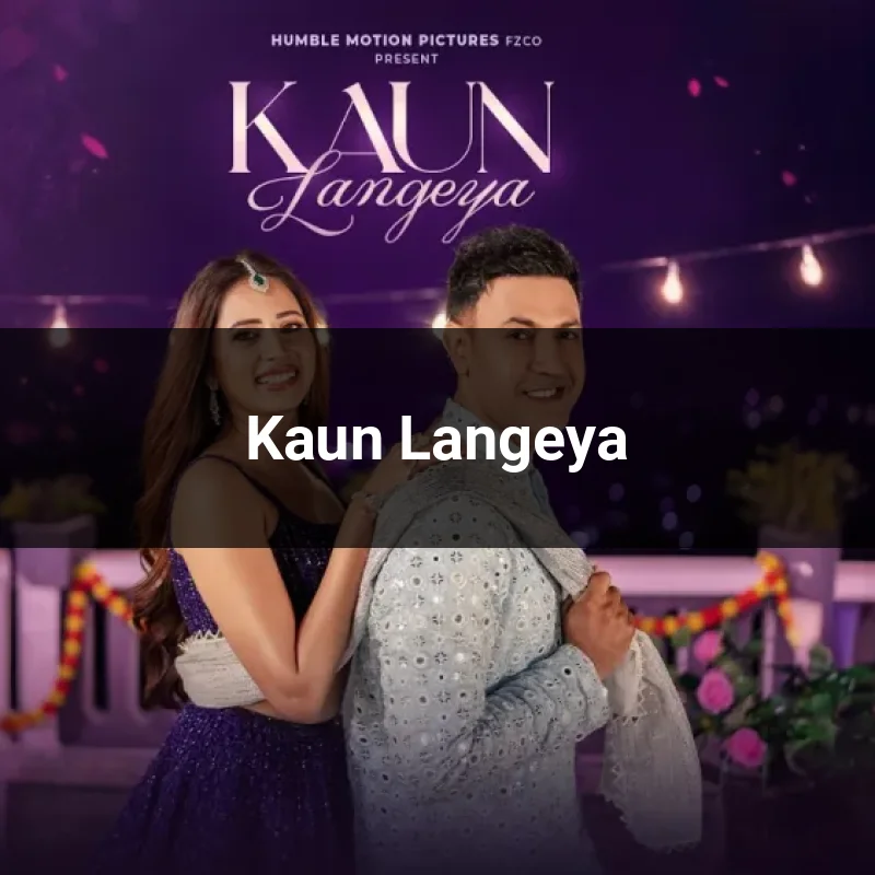 Kaun Langeya