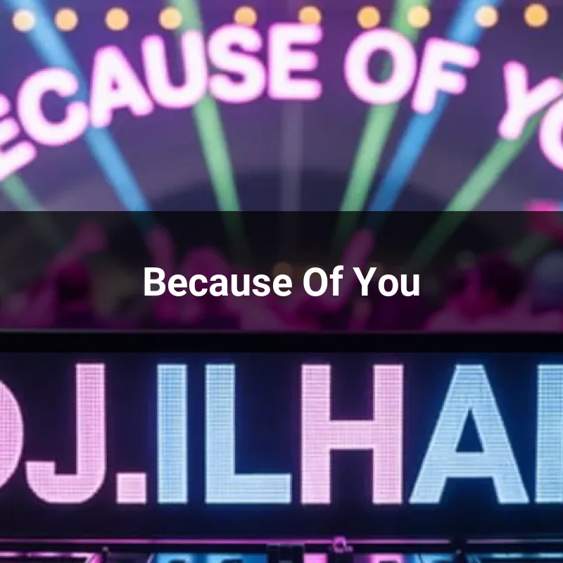 Because Of You