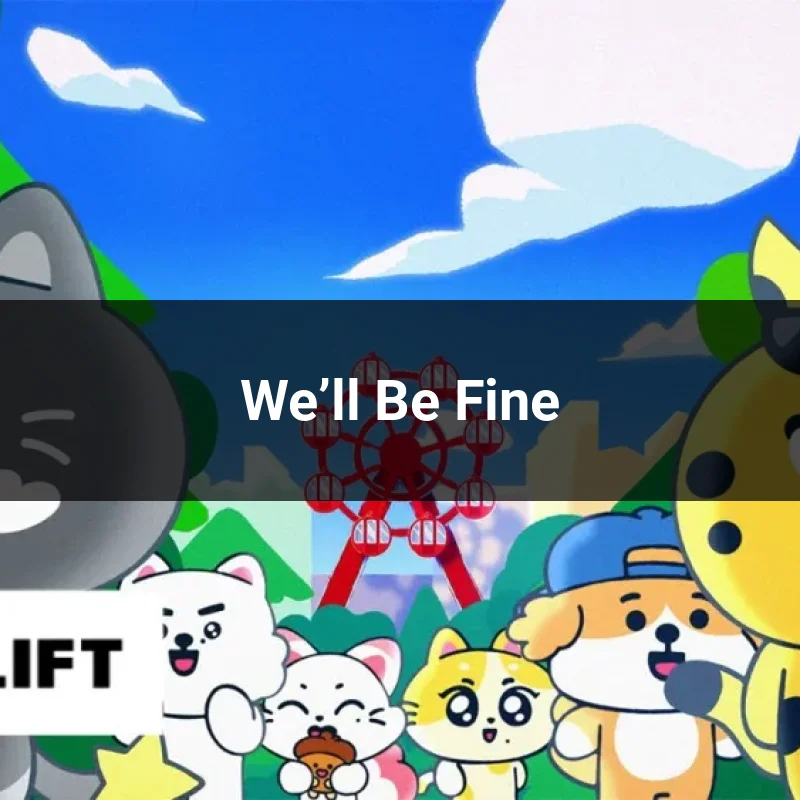 We’ll Be Fine