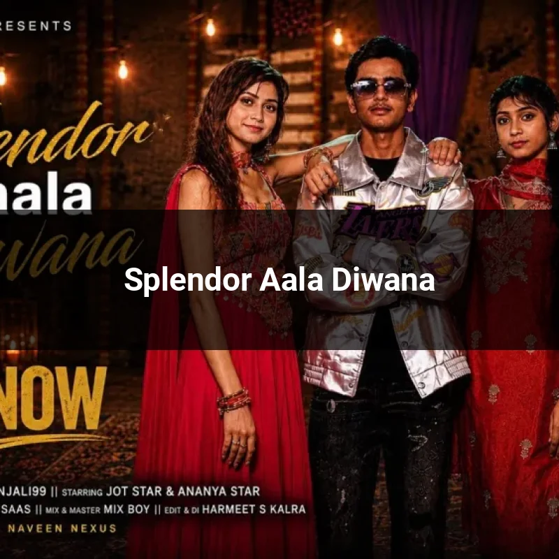 Splendor Aala Diwana