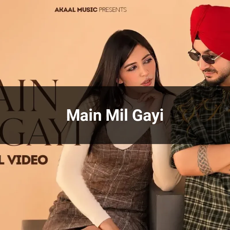 Main Mil Gayi