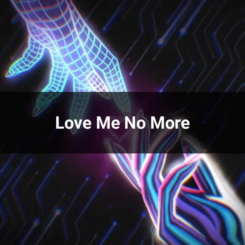 Love Me No More