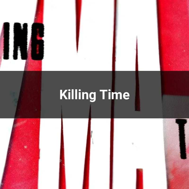 Killing Time