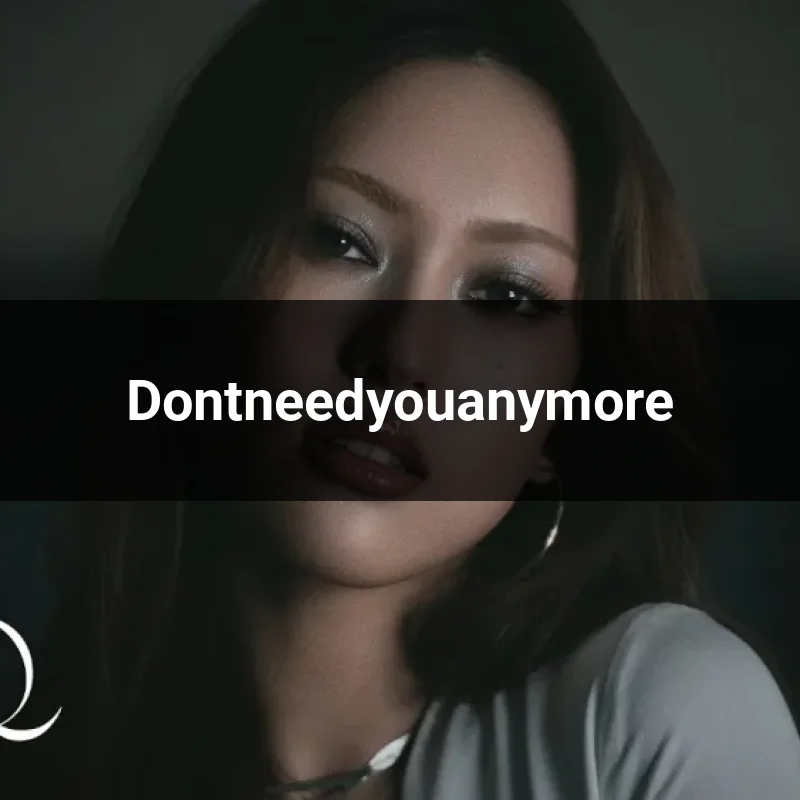 Dontneedyouanymore