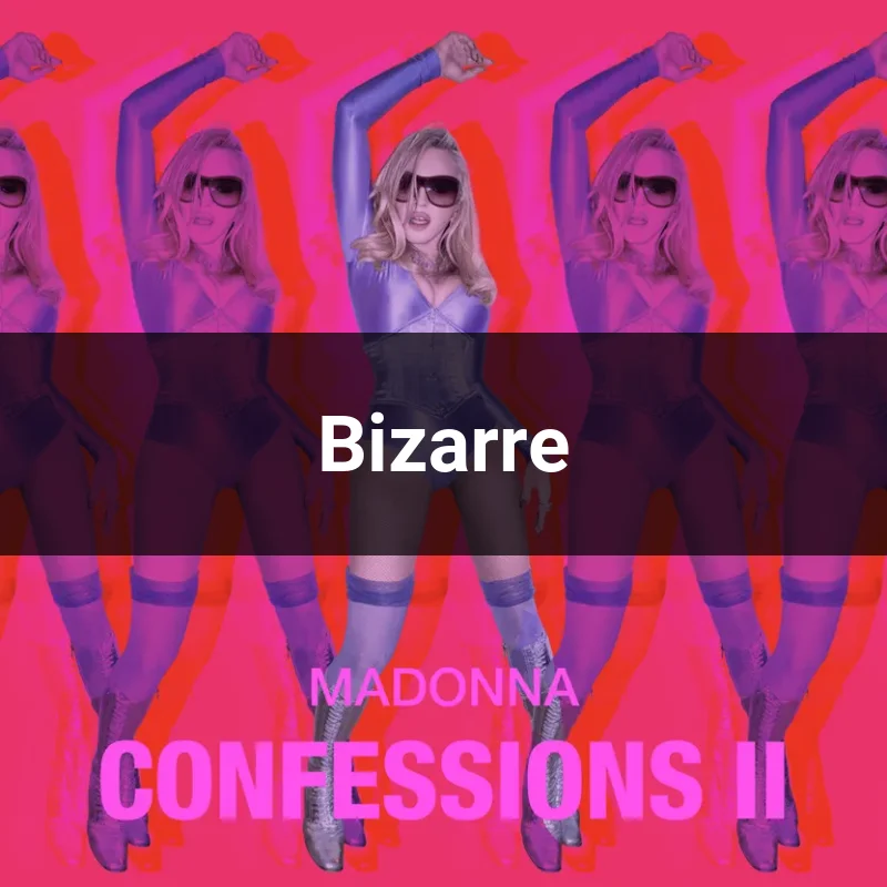 Bizarre