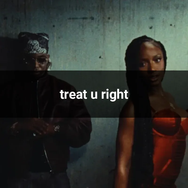 treat u right