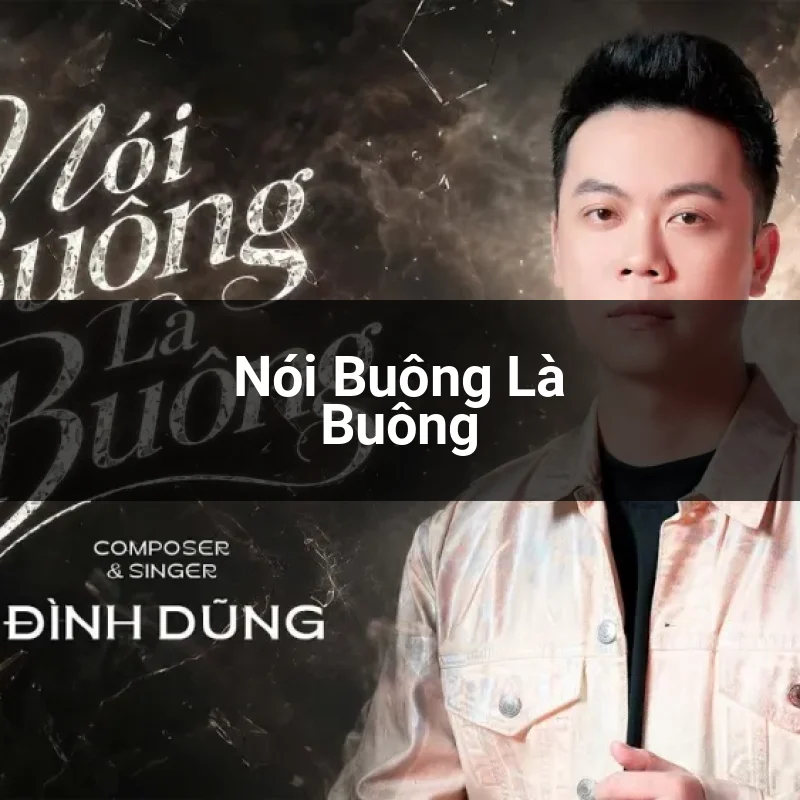 Nói Buông Là Buông
