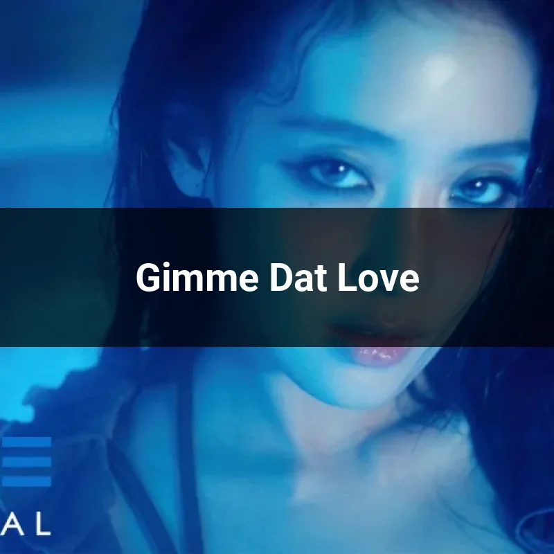Gimme Dat Love