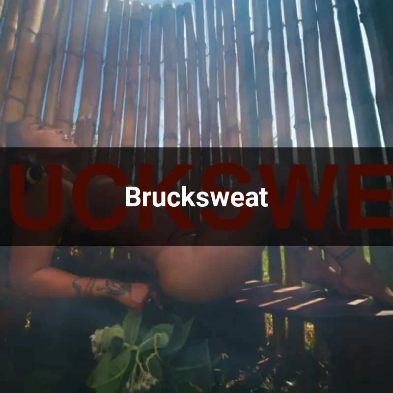 Brucksweat