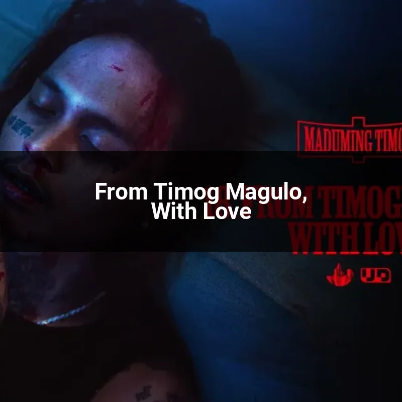 From Timog Magulo, With Love