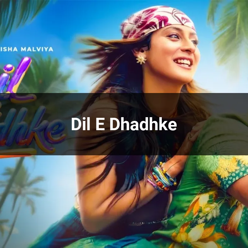Dil E Dhadhke