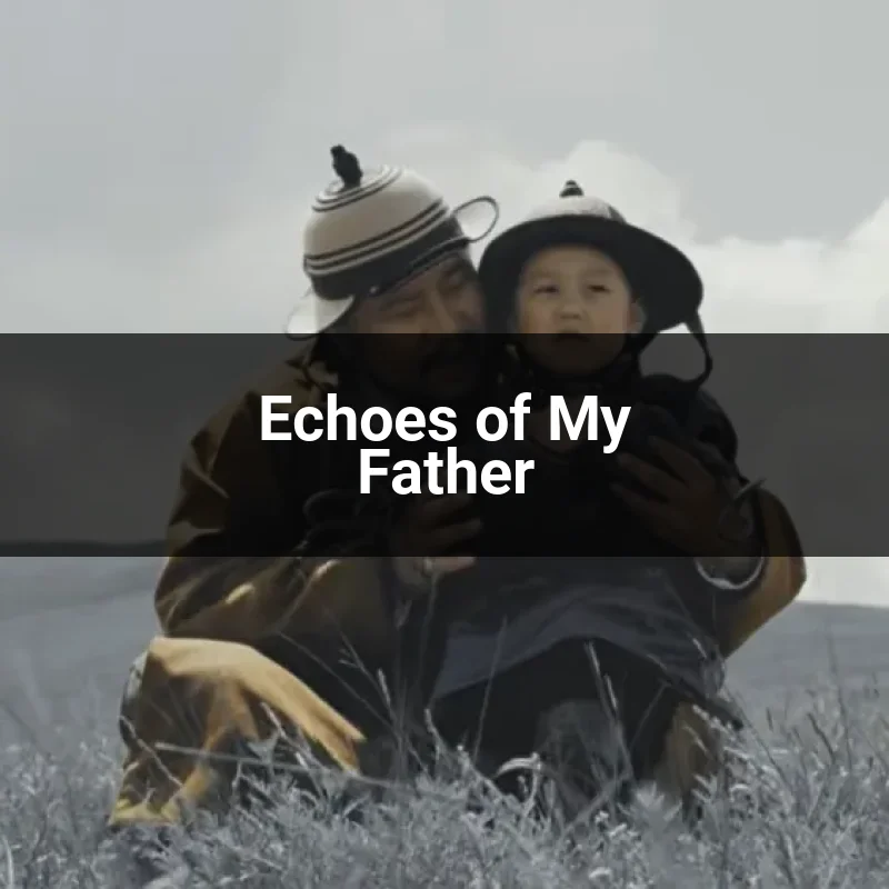 Echoes of My Father