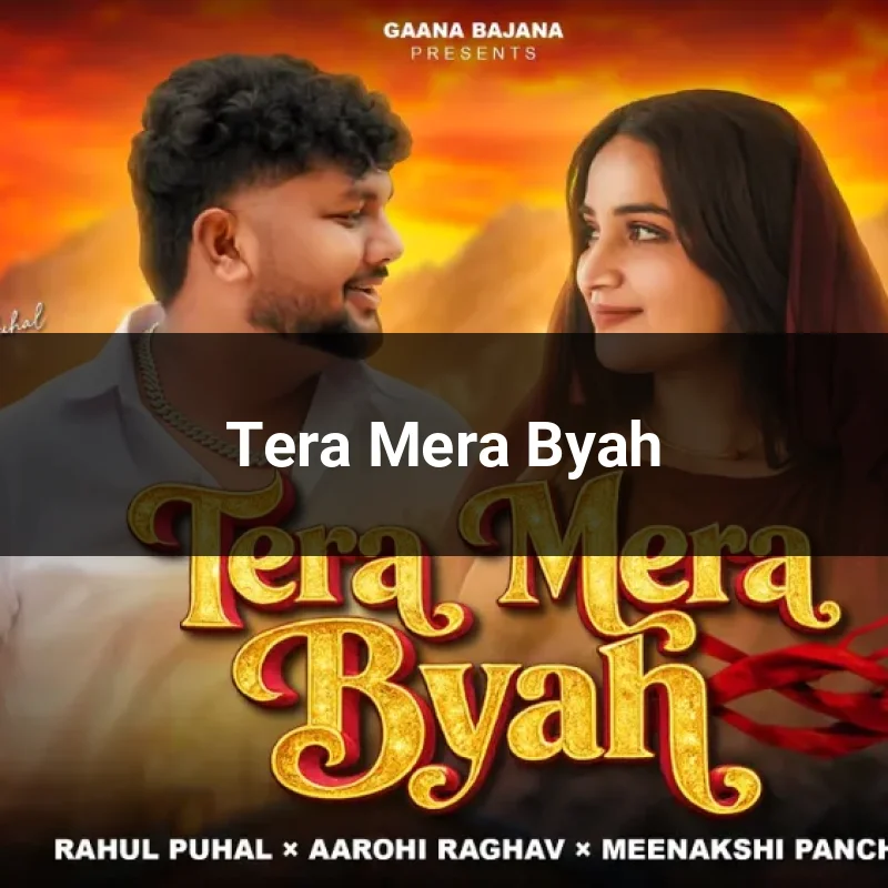 Tera Mera Byah