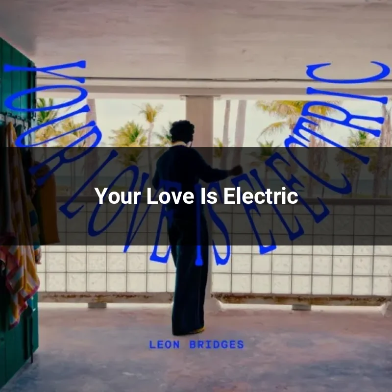 Your Love Is Electric
