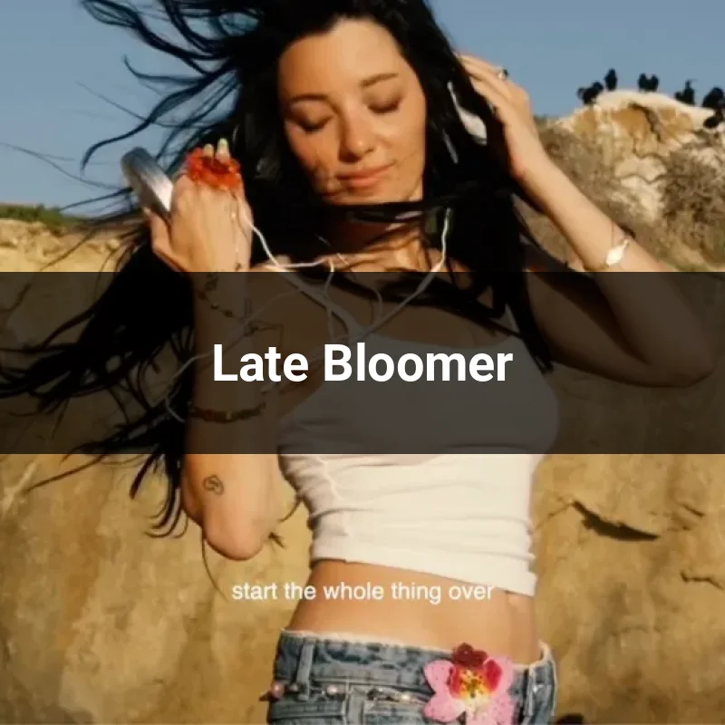 Late Bloomer