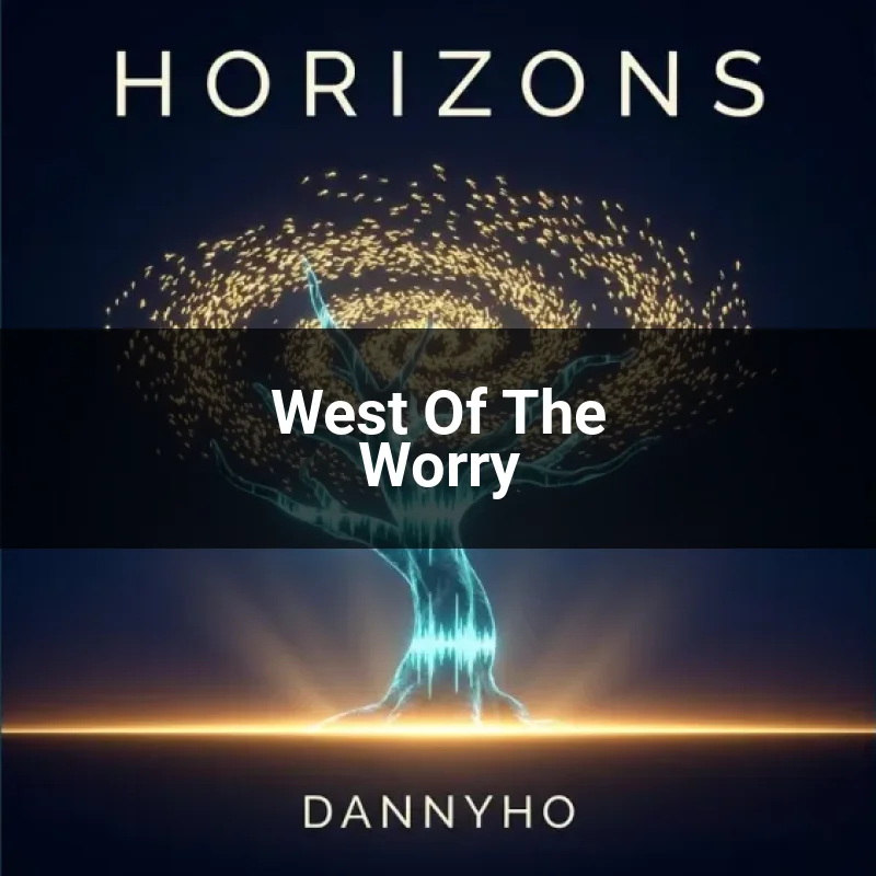 West Of The Worry