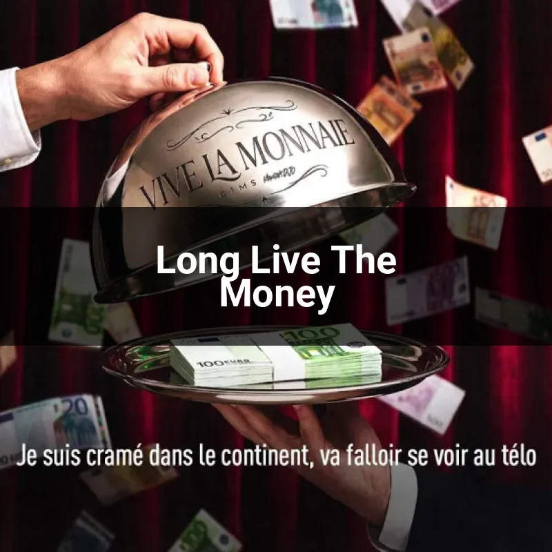 Long Live The Money