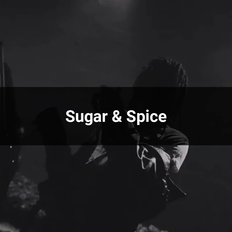 Sugar & Spice