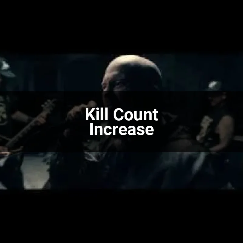 Kill Count Increase