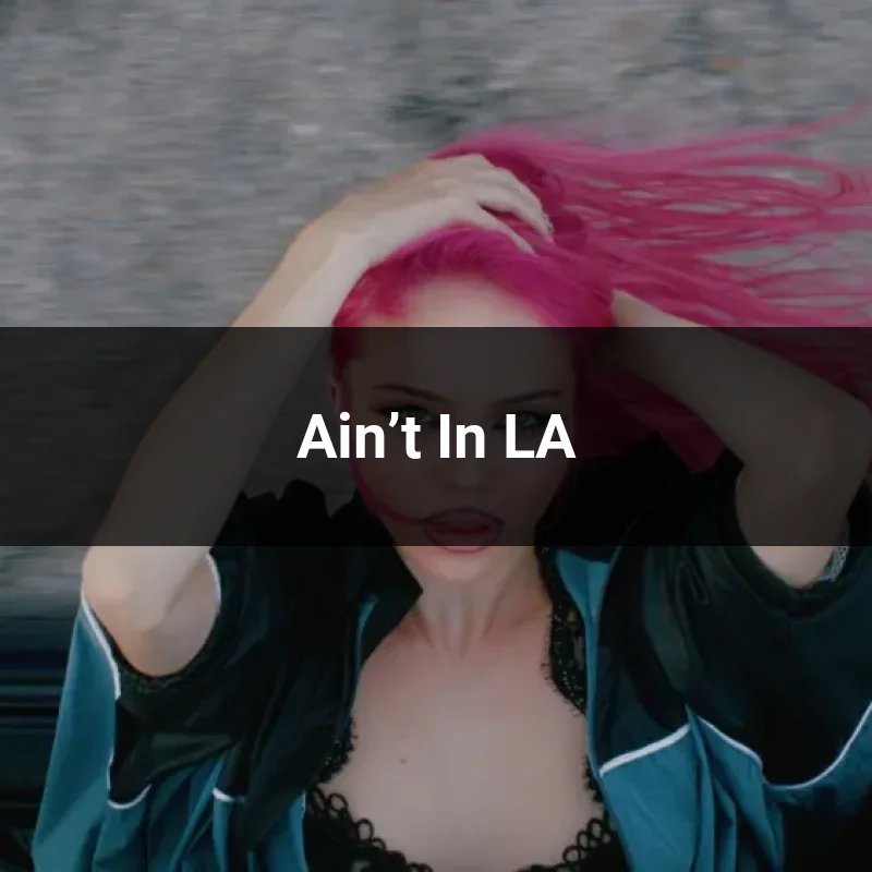 Ain’t In LA