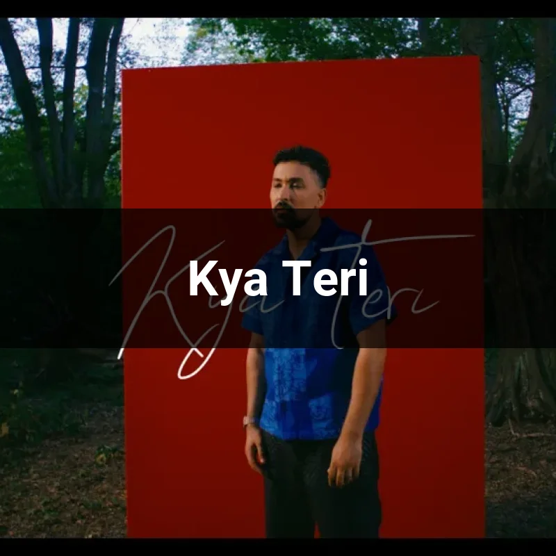 Kya Teri