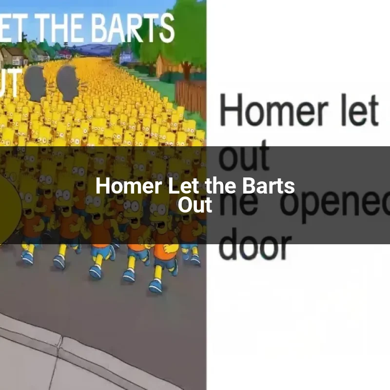 Homer Let the Barts Out