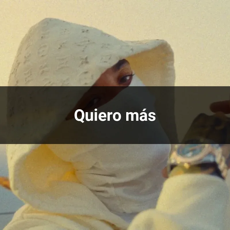 Quiero más