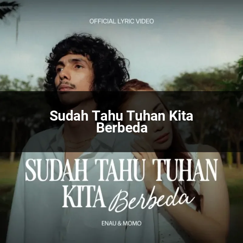 Sudah Tahu Tuhan Kita Berbeda