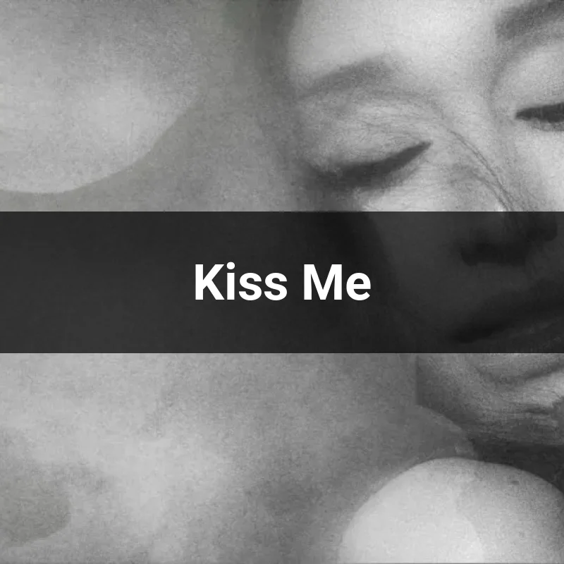Kiss Me