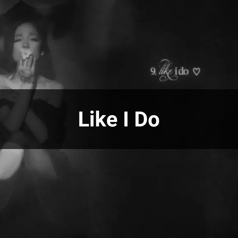 Like I Do