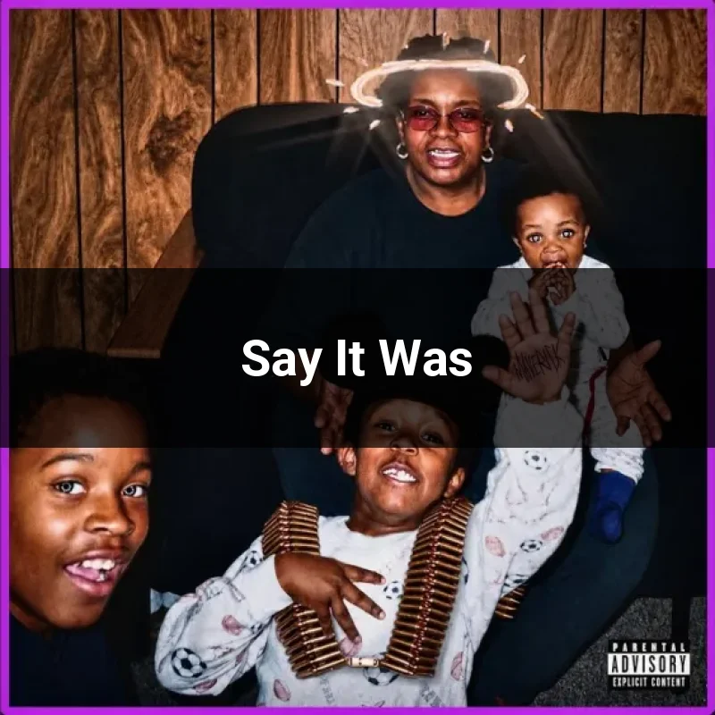 Say It Was