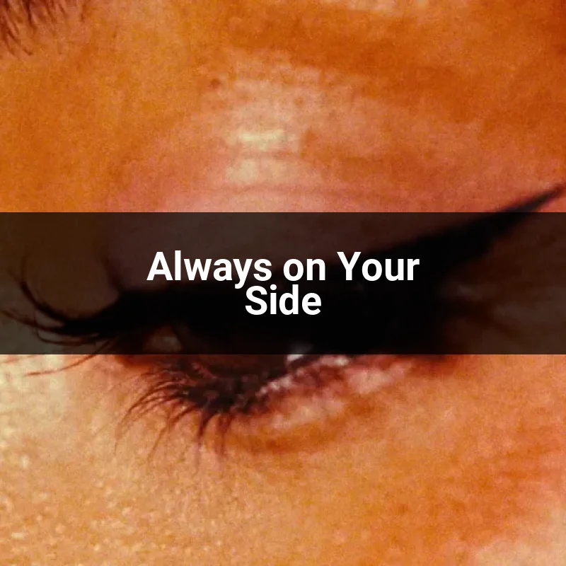 Always on Your Side