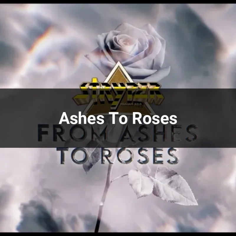 Ashes To Roses