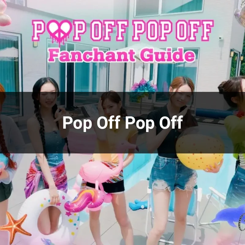 Pop Off Pop Off