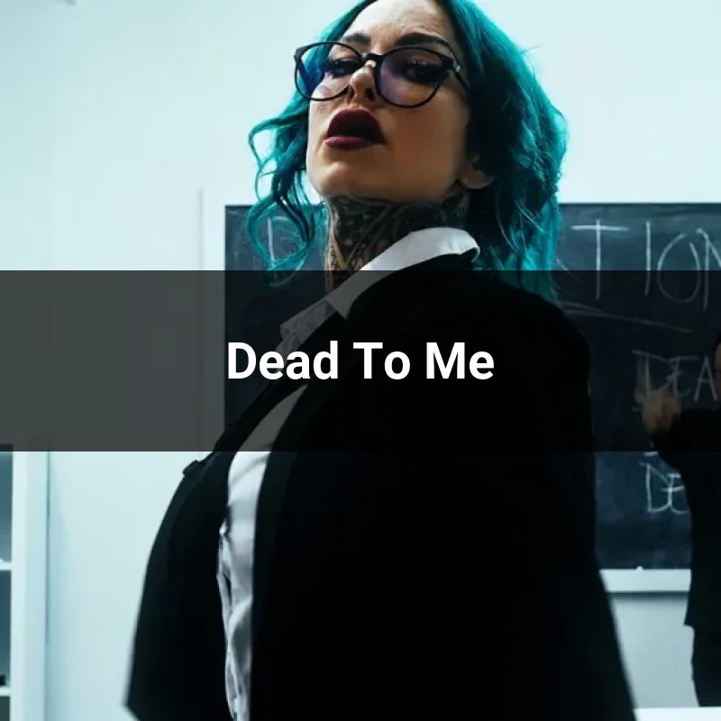 Dead To Me