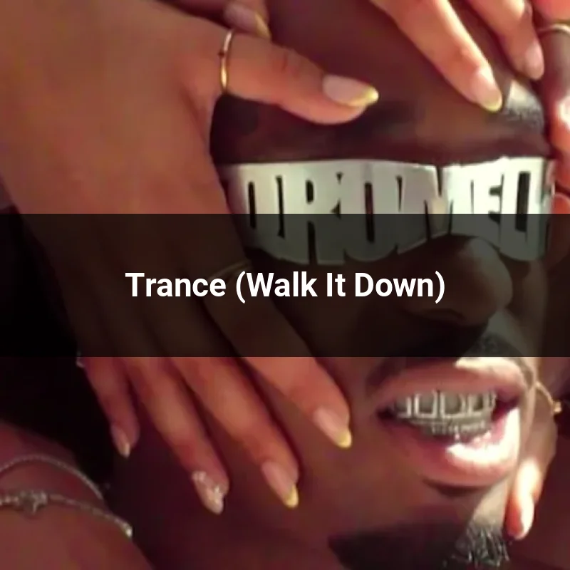 Trance (Walk It Down)