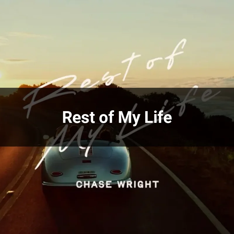 Rest of My Life