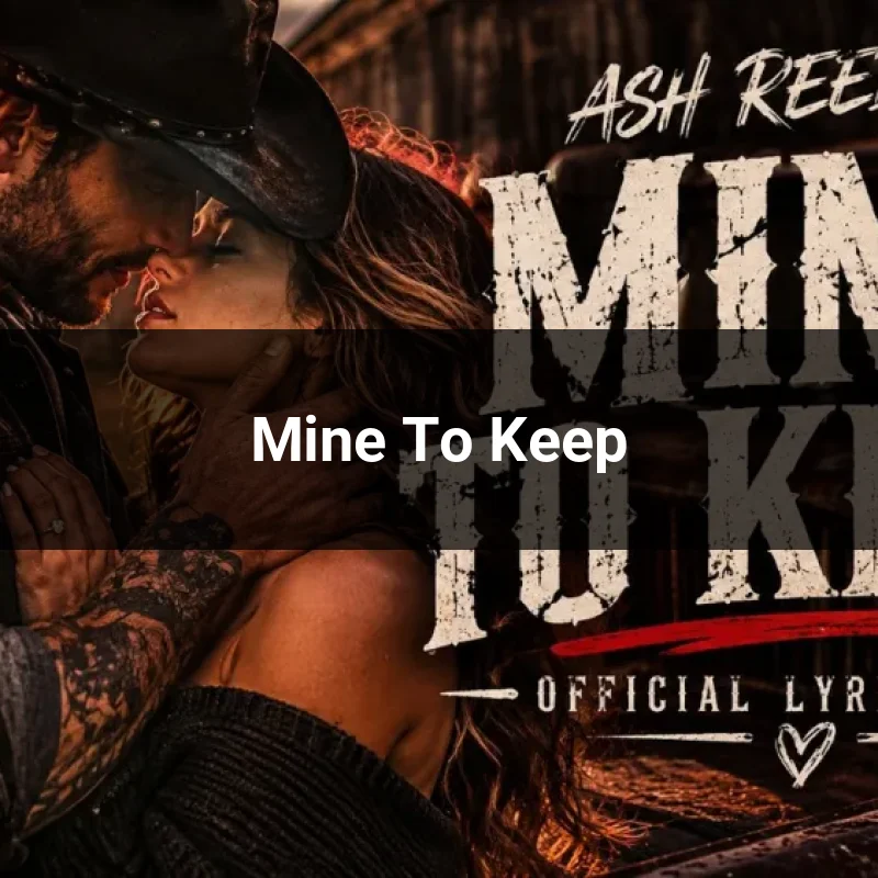 Mine To Keep