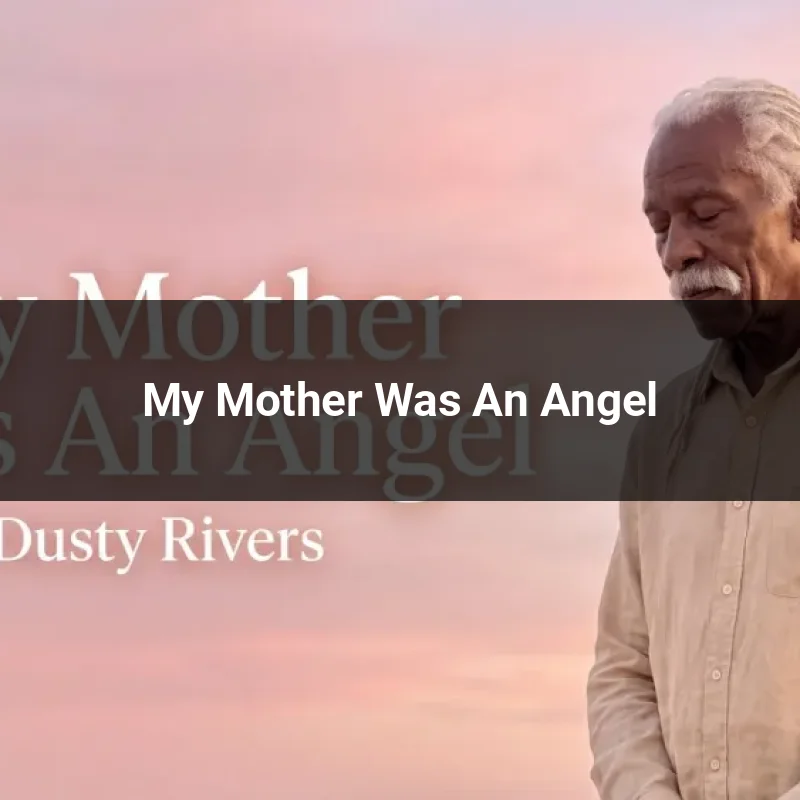 My Mother Was An Angel