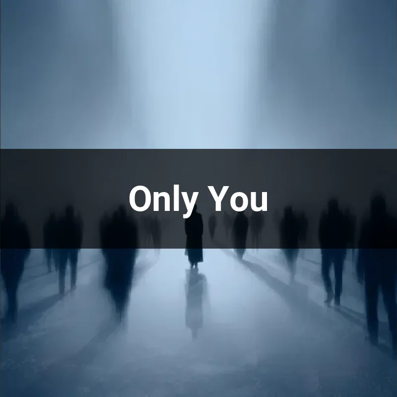 Only You