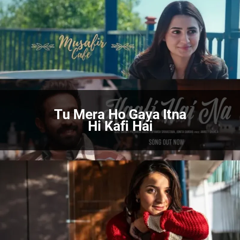 Tu Mera Ho Gaya Itna Hi Kafi Hai